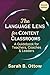 The Language Lens for Content Classrooms: A Guidebook for Teachers, Coaches & Leaders: Second Edition