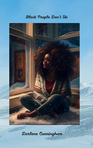 Black People Don't Ski (Seasons Change Series Book 1)