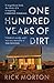 One Hundred Years of Dirt