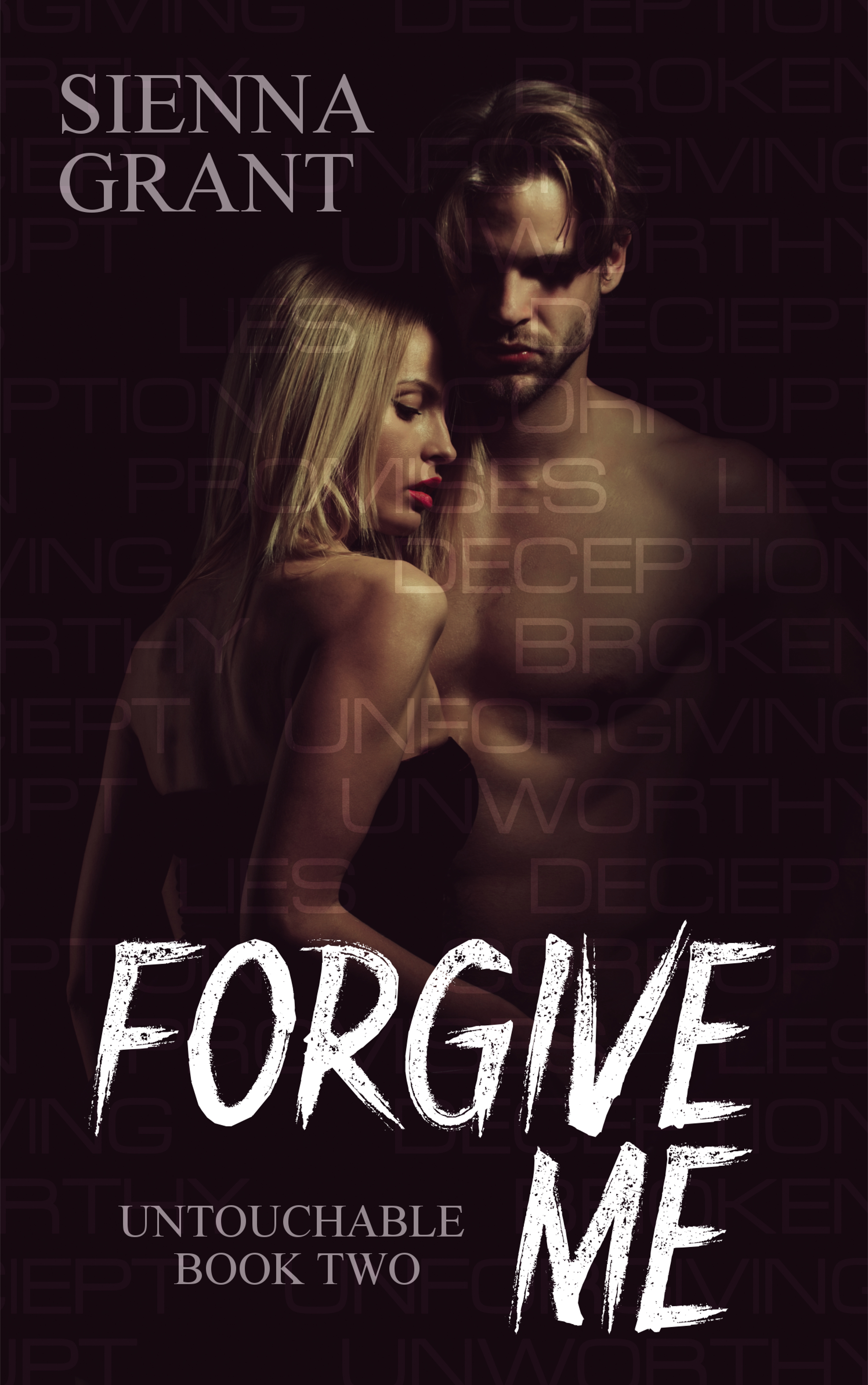 Forgive Me (Untouchable Book 2)