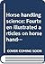 Horse handling science: Fourteen illustrated articles on horse handling science
