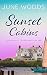 Sunset Cabins by June Woods Sunset Cabins by June Woods