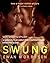 Swung: The novel that inspired the swinger movie