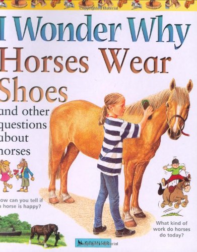 I Wonder Why Horses Wear Shoes (Paperback)