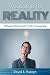 Welcome to Reality: Where M...