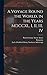 A Voyage Round the World, in the Years MDCCXL, I, II, III, IV