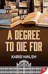 Book cover for A Degree to Die For (University Police Book 2)