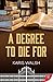 A Degree to Die For (University Police Book 2)