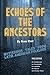Echoes of the Ancestors by Sean Rust