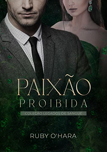 Paixão Proibida: O Mafioso e a Megera das Esmeraldas (Portuguese Edition)
