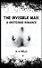 The Invisible Man: A Grotesque Romance: 19th Century Literary Classic (Annotated)