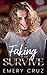 Faking it to Survive