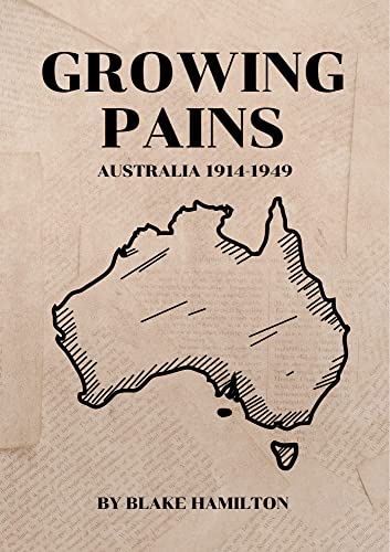 Growing Pains : Australia 1914-1949 (Modern History Book 1)