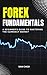 Forex Fundamentals: A Begin...