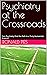 Psychiatry at the Crossroads by Ronald W. Pies