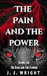 The Pain and the Power: Sequel to The Fang and the Flower (Tales of Tigrine Book 2)