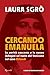 Cercando Emanuela (Italian Edition)