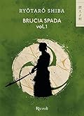 Brucia Spada - vol.1