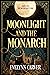 Moonlight and the Monarch by Evelynn Carver