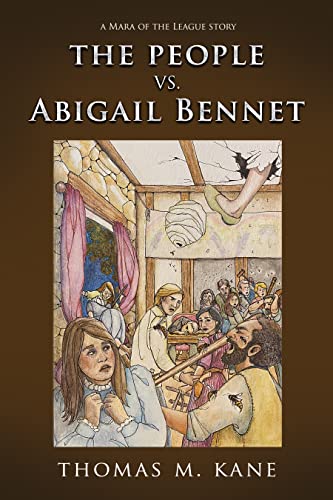 The People vs. Abigail Bennet (Mara of the League)