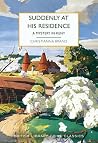 Book cover for Suddenly at His Residence: A Mystery in Kent