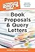 The Complete Idiot's Guide to Book Proposals & Query Letters