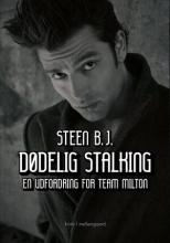 Dødelig stalking (En udfordring for Team Milton, #32)