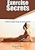 Exercise Secrets: Additiona...