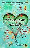 The Love of His Life by Molly Garcia