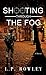 Shooting Through The Fog: He still has the killer touch