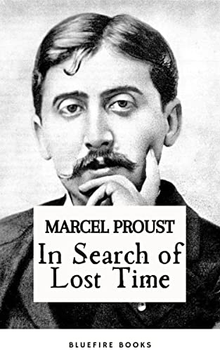 In Search of Lost Time: Marcel Proust's Epic Masterpiece - Seven-Volume Series, Kindle Edition (Kindle Edition)