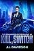 Kill, Switch (The Sommerfel...