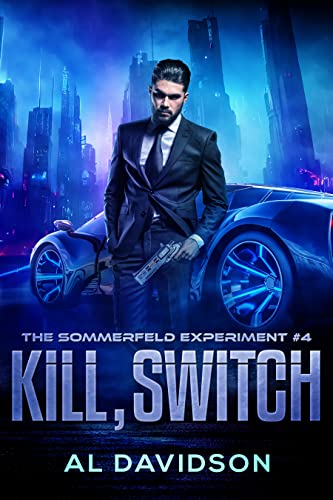 Kill, Switch (The Sommerfeld Experiment, #4)