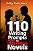 110 Writing Prompts for Romance Novels by Kelly Falardeau