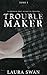 Troublemaker (French Edition)