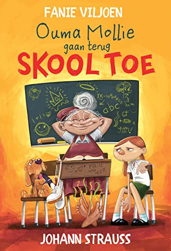 Ouma Mollie gaan terug skool toe (Afrikaans Edition)