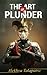 THE ART OF PLUNDER