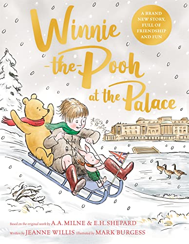 Winnie-the-Pooh at the Palace: A Winnie-the-Pooh adventure in rhyme, featuring A.A Milne's and E.H Shepard's classic characters (Kindle Edition)