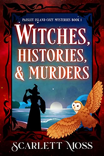 Witches, Histories, & Murders (Paisley Island Cozy Mysteries #1)