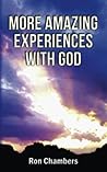 More Amazing Experiences with God