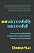 Unsuccessfully Successful by Donna Star