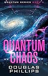 Quantum Chaos (Quantum #5)