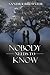 Nobody Needs to Know