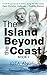 The Island Beyond the Coast...