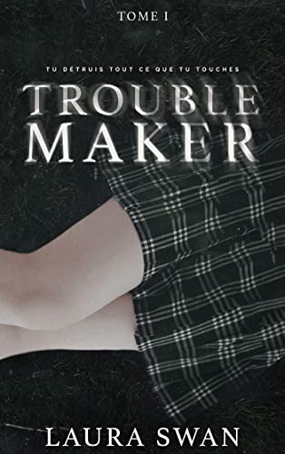 Troublemaker (Kindle Edition)