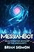 MessiahBot: An Alternative Account of the Singularity