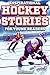 Inspirational Hockey Stories for Young Readers by Mike              Johnson