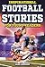 Inspirational Football Stories for Young Readers by Mike              Johnson