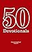 50 Devotionals: What's the ...