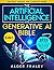 The Artificial Intelligence and Generative AI Bible: [5 in 1] The Most Updated and Complete Guide | From Understanding the Basics to Delving into GANs, NLP, Prompts, Deep Learning, and Ethics of AI